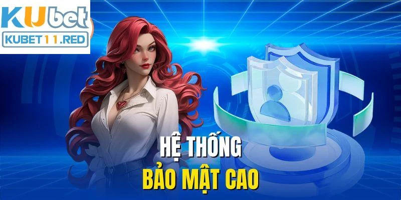 Hệ thống bảo mật cao