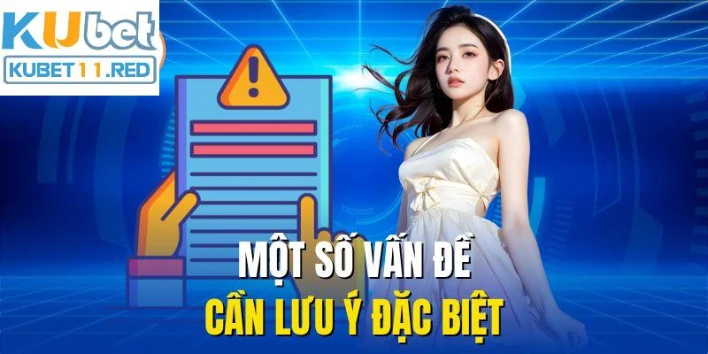 Một số vấn đề cần lưu ý đặc biệt