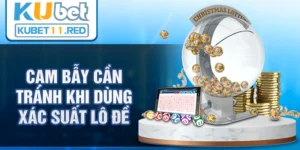 Cạm bẫy cần tránh khi dùng xác suất lô đề